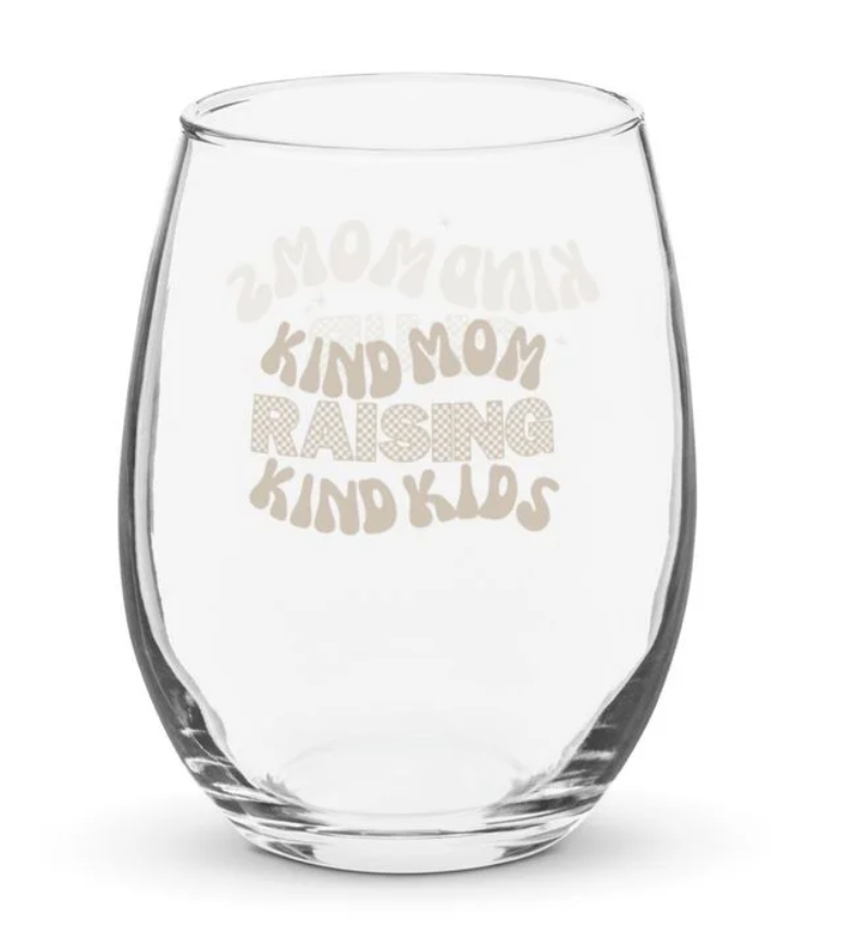 The Kind Mom Chill Glass