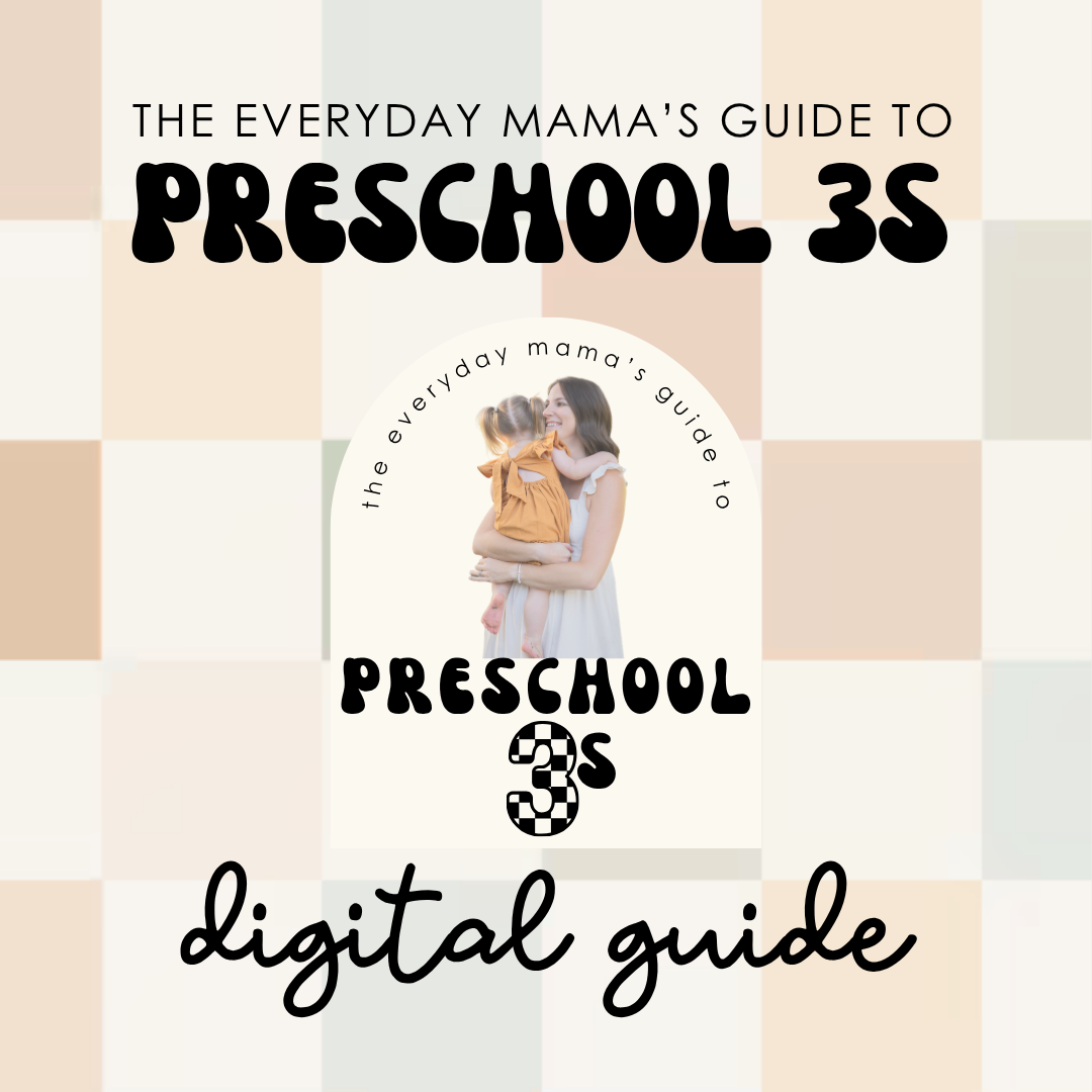 The Everyday Mama's Guide to Preschool 3s