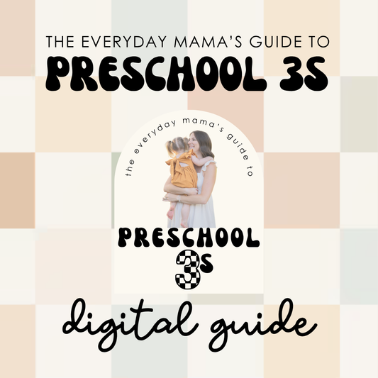 The Everyday Mama's Guide to Preschool 3s