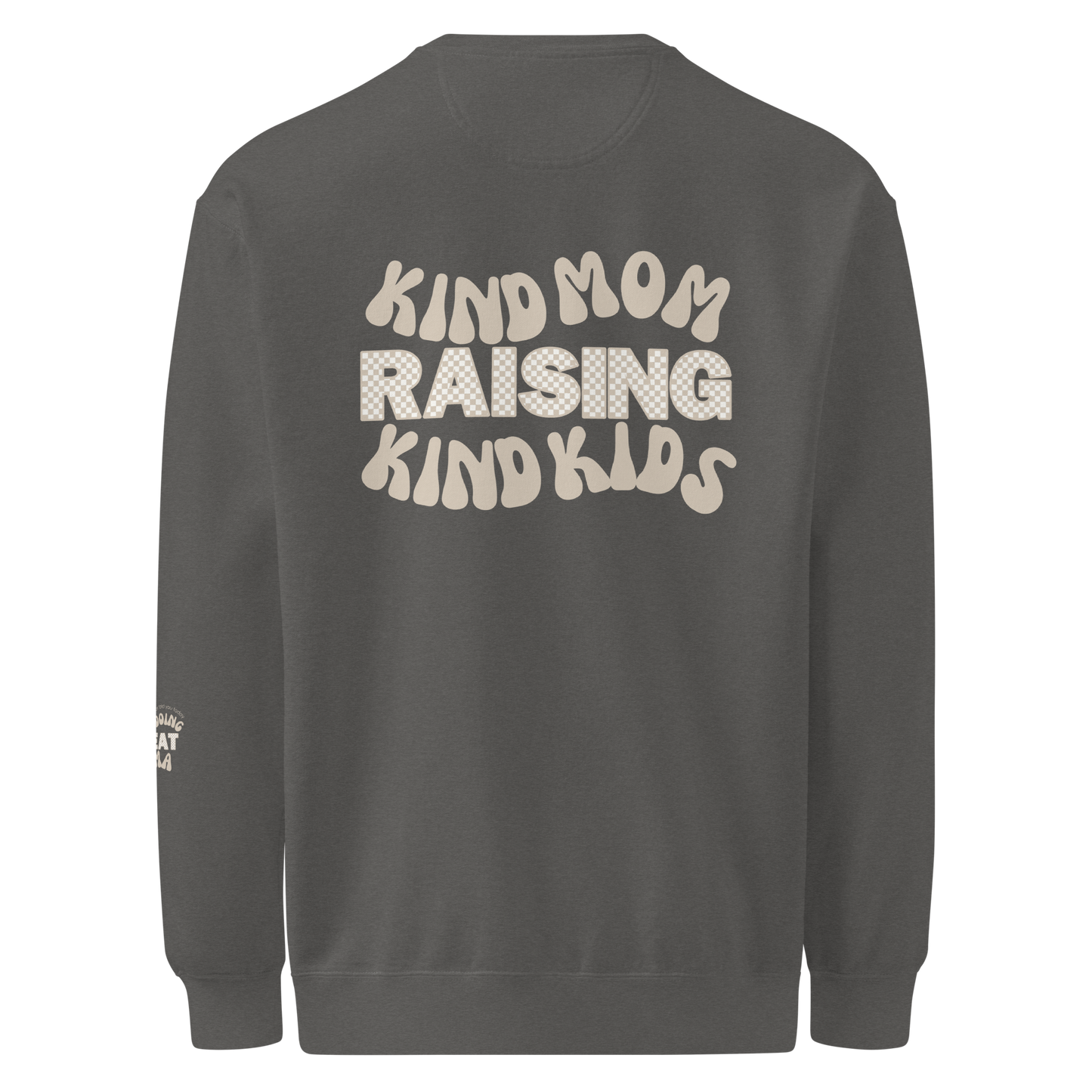 The Kind Mom Ultimate Crewneck
